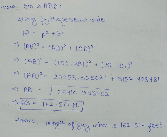 now, In A ABD: using pythagoream sule: b2 = 52 + b? -) (AB)2 = (BD)2 + (DA)? =) (AB)2 = (152.491)2 + ( 56.191)? =) (AB)2 = 23