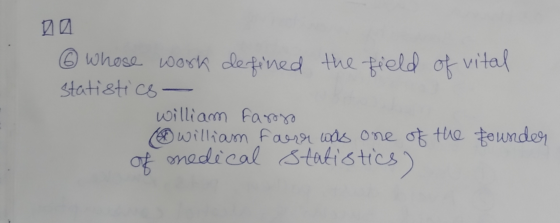 ② whose work defined the field of vital statistics - William faroso William Farr was one of the founder of medical statistics