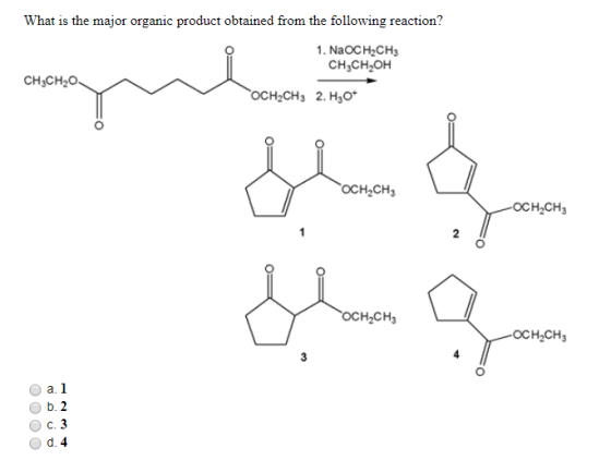 What is the major organic product obtained from the following reaction? 1. NaOCH2CH3 CH3CH OH CH3CH2O OCH2CH3 2.H30 Jenny OCH