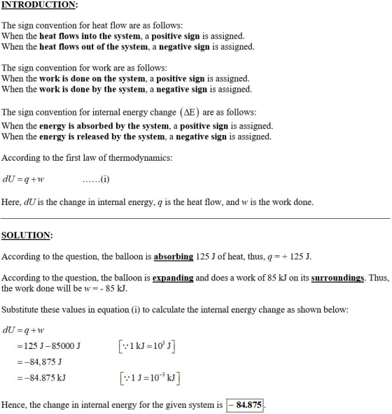 INTRODUCTION: The sign convention for heat flow are as follows: When the heat flows into the system, a positive sign is assig
