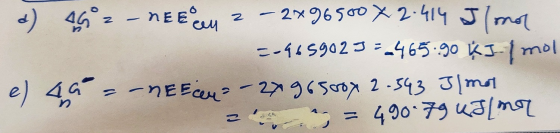 a) 452-ne E en 2 - 2x9650072-414 Jomo =-9659025=465.90 ĶI mol e) 46 =-neecay - 2x 96500x 2.343 3 /mol n = 490.79 uulner