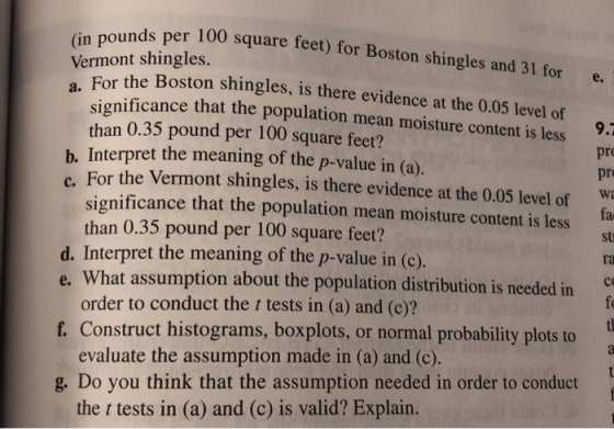 As per 100 square feet) for Boston shingles and 31 for (in pounds per 100 sa Vermont shingles. a. For the Boston shine e. the