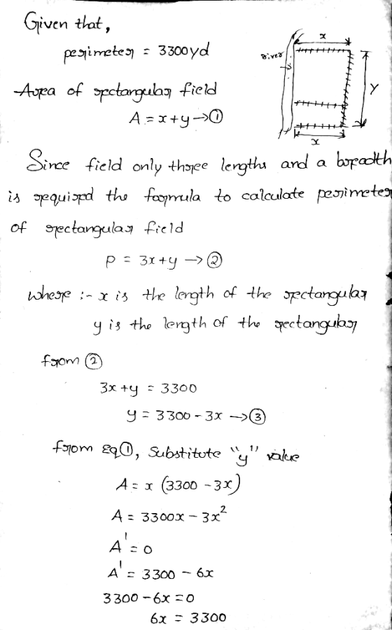 Given that, pesimetery . 3300 yd Biver Aopa of spctangular field A.=x+y-> TH Y Since field only thopee lengths and a borodth