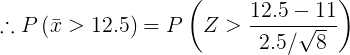 ::PT > 12.5) = P(Z > 12.5 - 11 2.5/18