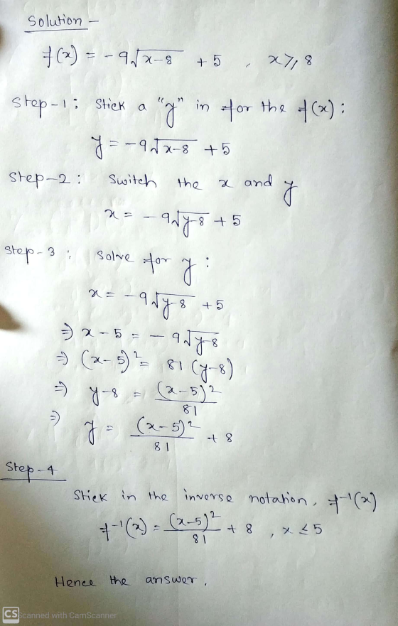 solution - +(2) = -9.12-8 +5 , x7,8 stop-13 Stiek a g in for the f(x): y = -978-8 +5 step-2 : Switch the x and 23 - Any 8 +