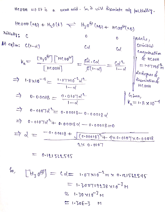 Hegou = It is a weak acid. So, it will dissociate only partially, Heoov (aq) + H2018) 7 H3 98 (ags + Heopslags Pnitially C 0