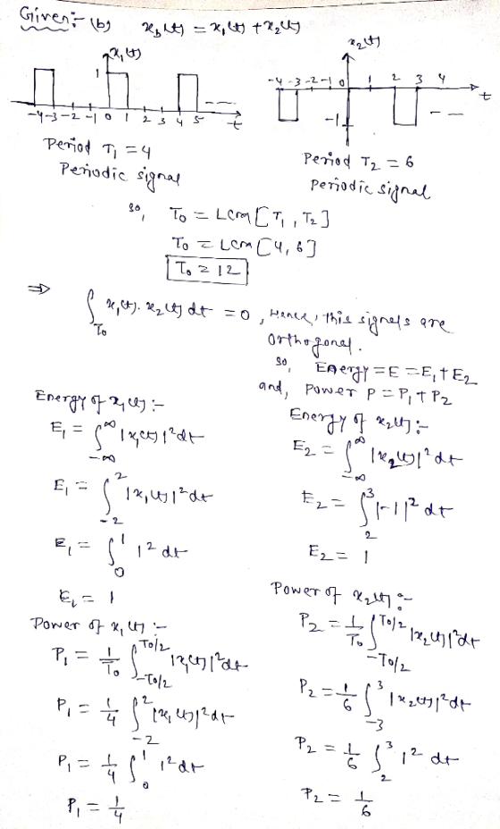 Given by eght) = x, t) +22) 72,4) -4-3-2- ol ! 2 3 4 -4-3-2-1 0 1 2 3 4 5 6 - Peñad Ti=4 Periodic signal Period T2 =6 a perio