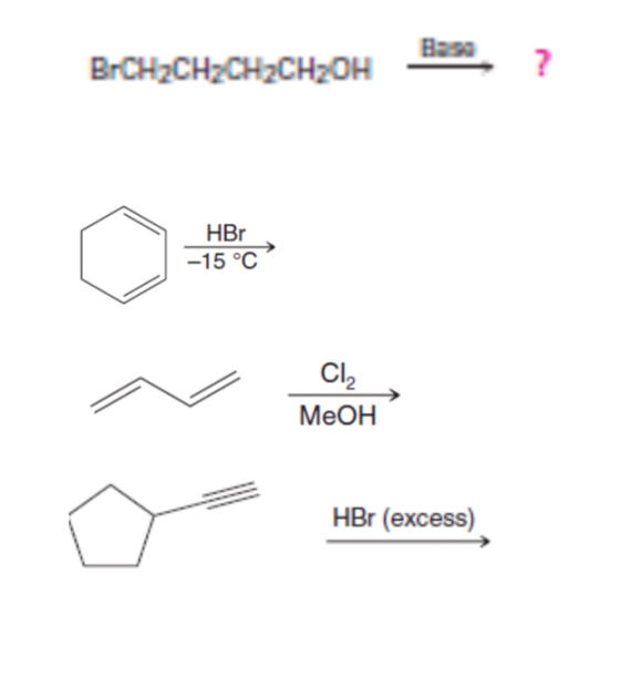 Bаза BrсH-CH-CH-CH-Oн HBr -15 °С Cl2 МеОн HBr (еxces)