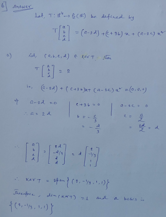 Answer Let, T: IR - P₂ (IR) be defined by 2 (a-2d) + ((+36) x + (a-24) kr aj Let, Carb, e, d) e xert, then ie (2-2d) + ((+