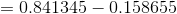 0.8413450.158655