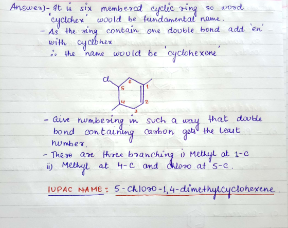 Answer)- It is six membered cyclic ring so word Cycichex would be fundamental name. - As the ring contain one double bond ad