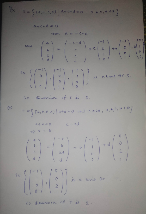 (a,b,c ,c,d) arct=0 a, b, c, d ER? a+c+d=0 Then a = -c-d ΝΩσω -e-dl - =clo lado tbt ---- Il és a basis for S. 0 so demension
