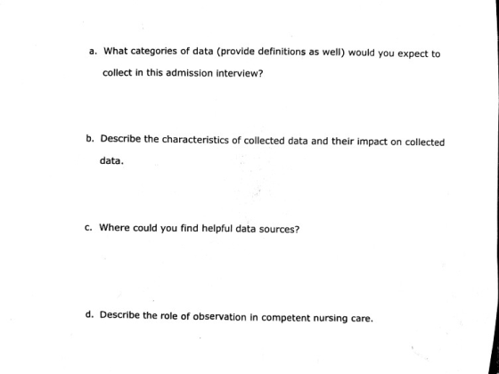 a. What categories of data (provide definitions as well) would you expect to collect in this admission interview? b. Describe