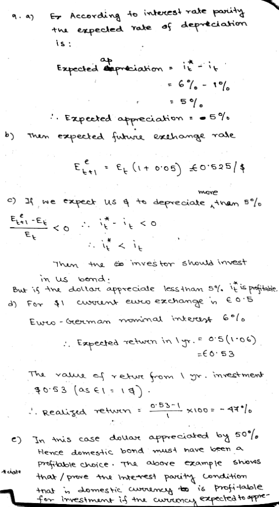 9. an Ey According to interest rate parity the expected rate of depreciation is: Expected ovepreciation - it-it =6% -1% . .