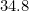 34.8
