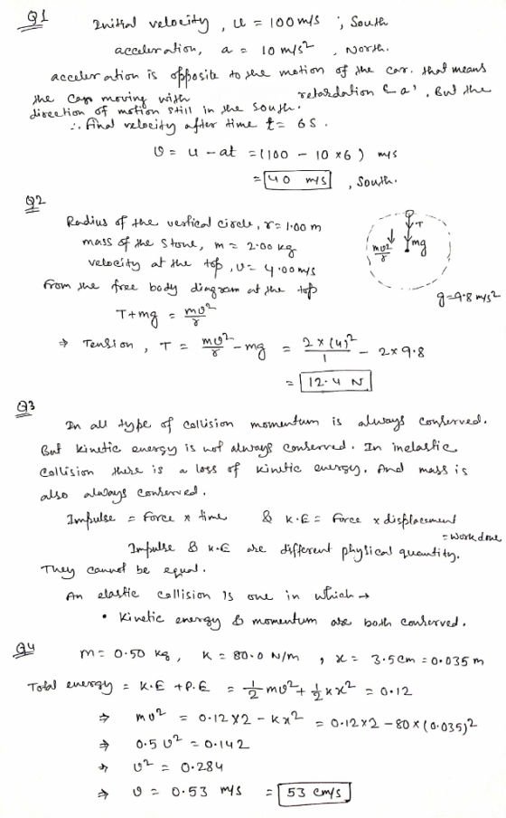 Initial velocity , l=100m/s South acceleration, a = 10 m/s2 - North acceleration is opposite to the motion of the car. that m