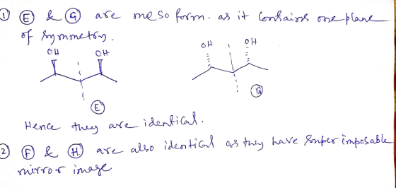 D of & G are of symmetry. OH OH me so form. as it contains one plane OH OH 2 Hence they are identical. ③ & ④ are also identic