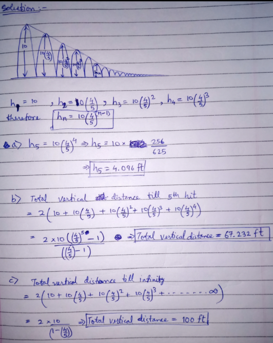 solution - h = 10 , hq = 10 (44) hy = 10 (4) 2 , hu = 10/43 hn = 10/4(n-1) therefore 256 625 &a) hs = 10 (44 hs ² lox > h5 2