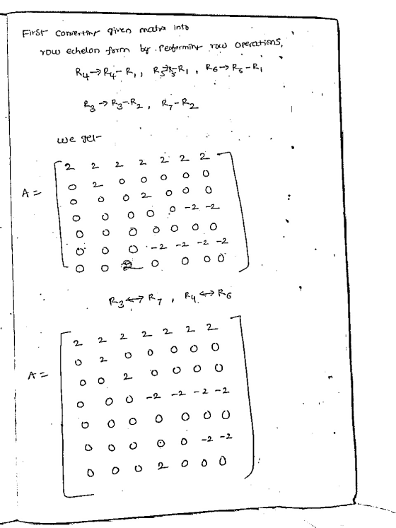 First converting given mata into Yow echelon frym by Peoforming row operations, R4R4-R, RRER, R6-R-R, ) R R3-R2, R, R2 we gel