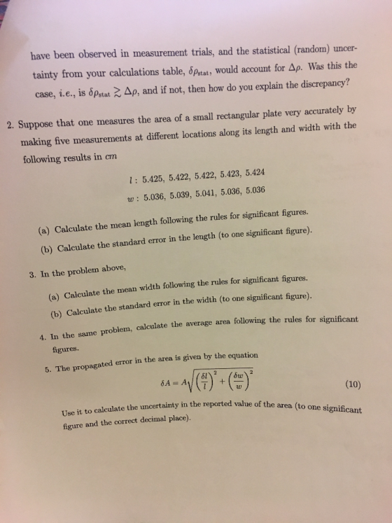 have been observed in measurement trials, and the statistical (random) uncer- tainty from your calculations table, Opstat, wo