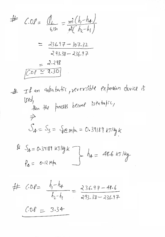 # Cop= A - mich ha) - Win iha-hi) 236.97 - 107.32 293.38 — 236-97 = 2,298 16.0.2 7.30 # If an adiabatic, reversible expansion
