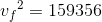 {v_f}^2 = 159356