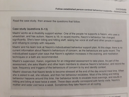 CHCOIS002 Follow established person-centred behaviour supports - Assessments Read the case study, then answer the questions t