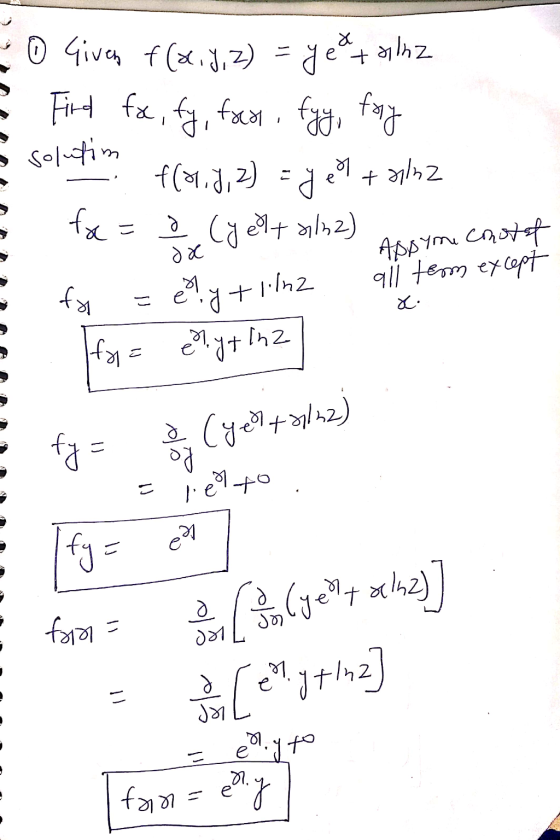 - 0 Given f(x, y, z) = yeatainz a Fird foc, fy, focol, fyy, forg solution f(41.4,2) = yes + onlin2 E fx = 2 (y e8t 2l22) Assy