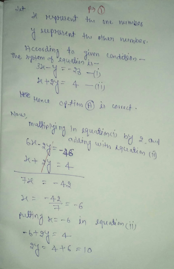 | * * * He represent the one number y erepresent the other number: According to given condition The system of equation is- 34