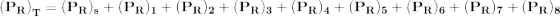 \mathbf{\left ( P_{R} \right )_{T}=(P_{R})_{s}+(P_{R})_{1}+(P_{R})_{2}+(P_{R})_{3}+(P_{R})_{4}+(P_{R})_{5}+(P_{R})_{6}+(P_{R})_{7}+(P_{R})_{8}}