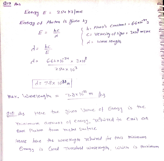 17 Ans EneayE 2 54 kmol Energy of Pho ten is given by (h Planks Constan = hc E = ve locity of light= 3x1 msec wave length da