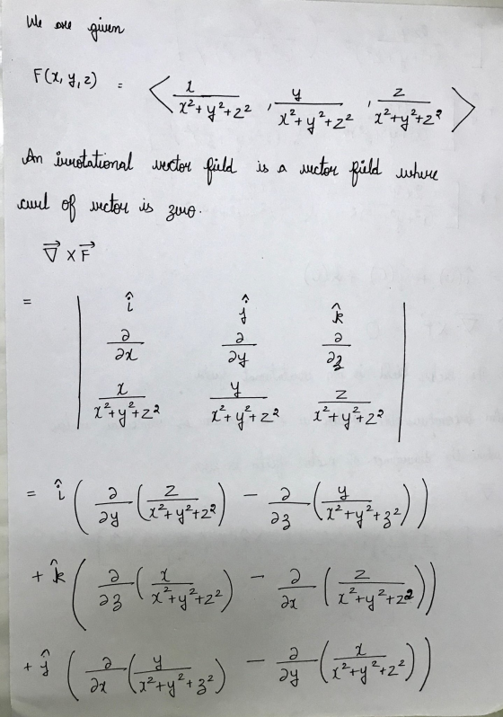 We are given F(x, 4,2) (Engliz 4 z x² + y² + 2² x² + y² + 22 x²+4² + 2? An innotational vertor field is a rector field where