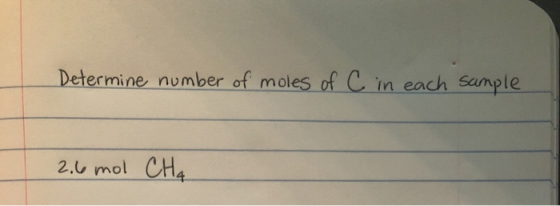 Determine number of moles of C in each sample 2.6 mol CH₂