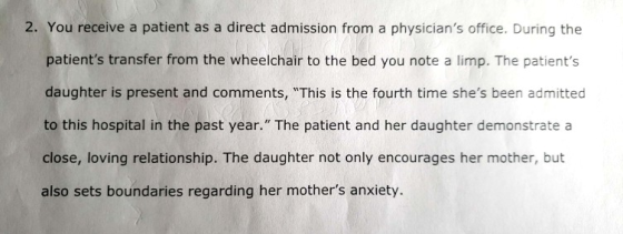 2. You receive a patient as a direct admission from a physicians office. During the patients transfer from the wheelchair t