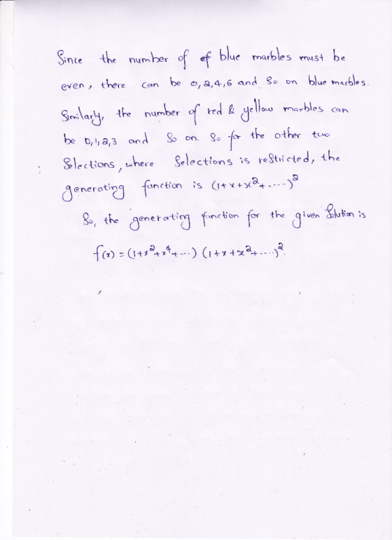 Since the number of f blue marbles must be even, there can be o, 2,4,6 and so on blue marbles. Similarly, the number of red &