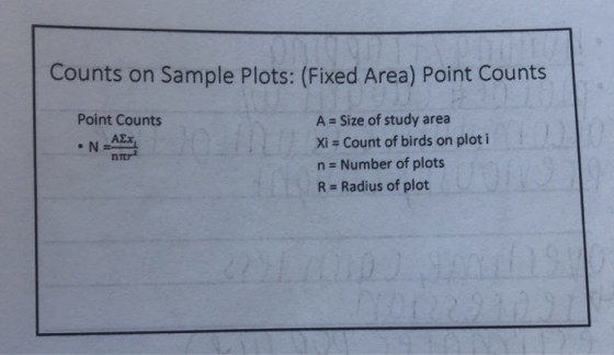 Counts on Sample Plots: (Fixed Area) Point Counts A Size of study area Xi Count of birds on plot i n Number of plots R Radius