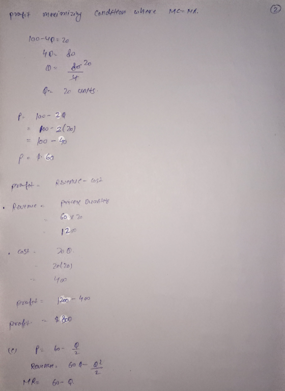 profit maximizing condition where MerR. 100-40= 20 40. do 6. do 20 On 20 canits. P- too- 20 = $60-2(20) a 10o – 40 Pep. 60 Re