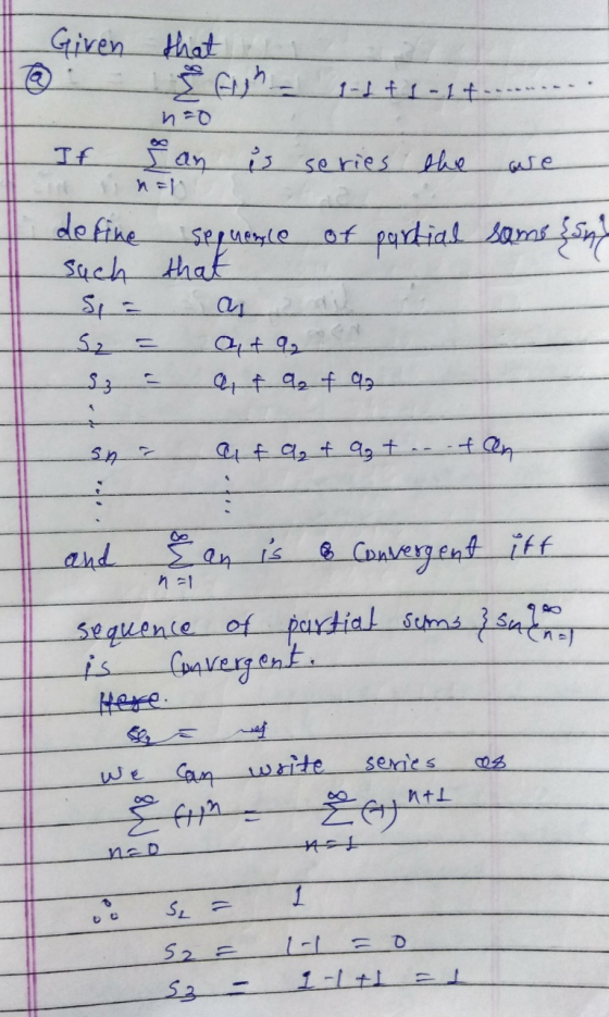 Given that 190 If san is series the we tinal define sequence of partial same {sne such that Si= a 2 die S2 = a ta - af Of Q2