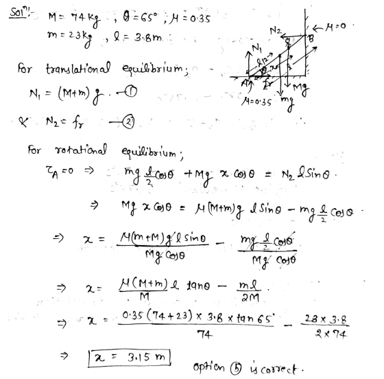 M = 74 kg N2 FM=0 B = 3.8m :) ko IN 48122 ar M-0-35 mg 2) Soi!- 0=65° ;4=0:35 m = 23 kg for translational equilbrium, mg N,