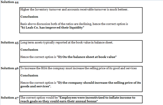 Solution 44 Higher the Inventory turnover and accounts receivable turnover is much betteer. Conclusion Basis above discussion