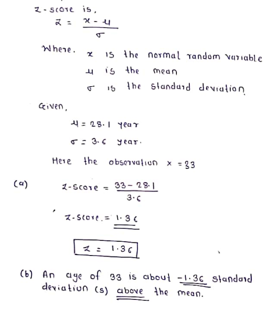 2. Score is, 2 - 4 Where. is the normal Tandom Variable א 41 is the mean The Standard deviation b 15 Given, 4= 28.1 Year 3.6