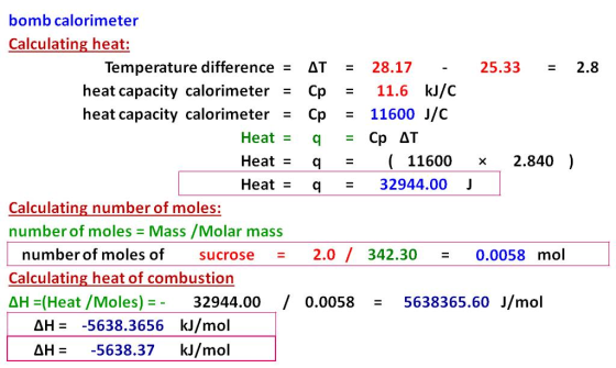 bomb calorimeter Calculating heat: Temperature difference = AT = 28.17 - 25.33 = 2.8 heat capacity calorimeter = Cp = 11.6 kJ