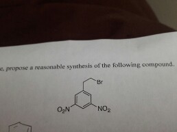 propose a reasonable synthesis of the following compound. NO2