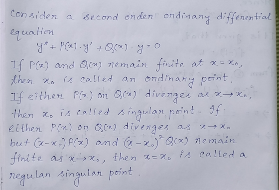 as x ko, Consider a second onder ondinany differential equation y +PGx.y +008).y = 0 If P(a) and Q(a) nemain finite at x=xo