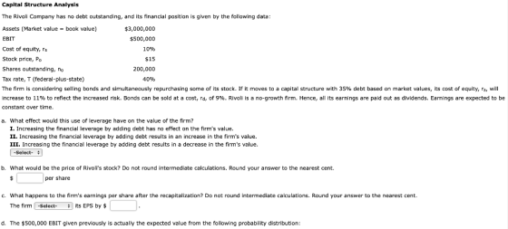 Capital Structure Analysis The Rivoli Company has no debt outstanding, and its financial position is given by the following d