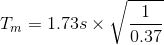 Tm = 1.738 x Von V 0.37