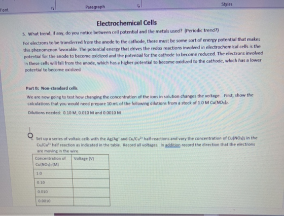 Paragraph Г. Styles Font Electrochemical Cells 5. What trend, if any, do you notice between cell potential and the metals use
