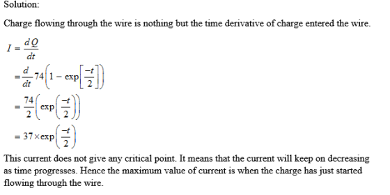 Solution: Charge flowing through the wire is nothing but the time derivative of charge entered the wire dQ dt -741-expl dt 74