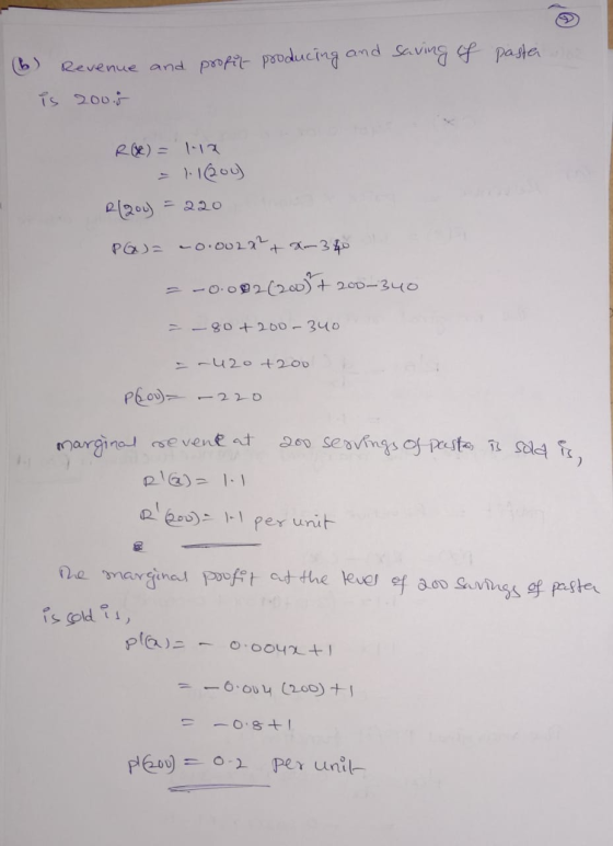 and profit producing and saving of paster. (6) Revenue is 2005 R(X) = 1.12 = 1.1200) R(204) = 220 PG)= -0.002x²+x-34 --0.002(