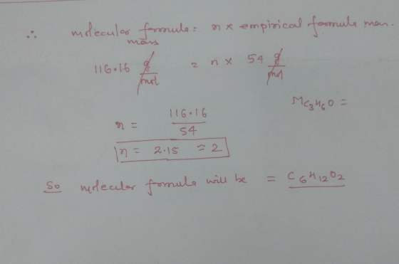 molecular formule na empirical formule man. 116.16 4 2 nx 54 q. mot phil Mango 116.16 r = 54 In = 2.15 ~ 21 so =C641202 molec